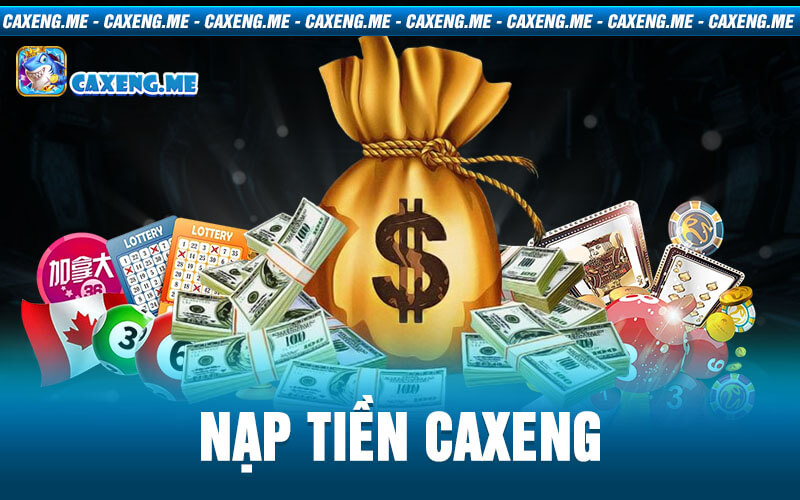 Nạp Tiền Caxeng